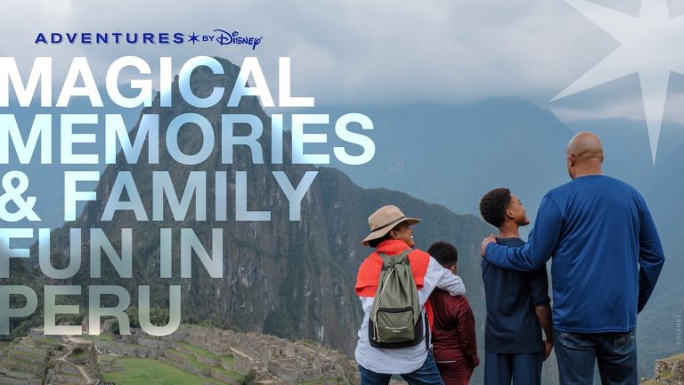 The Ultimate Family Vacation in Peru with Adventures by Disney blog header