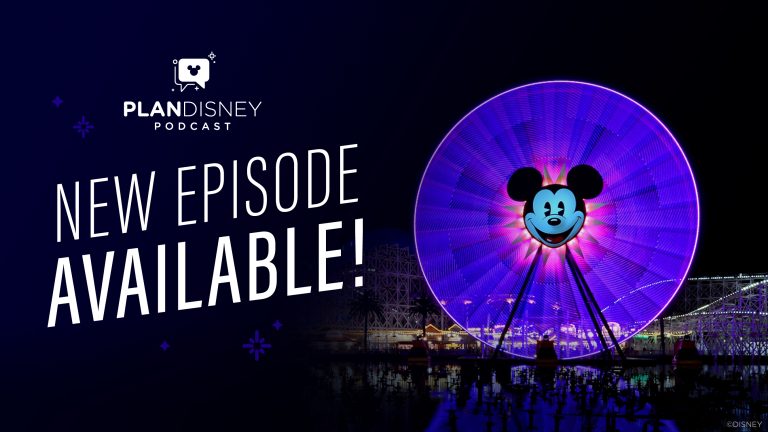 Watch Now! planDisney Podcast Talks All Things Disney California Adventure Park blog header