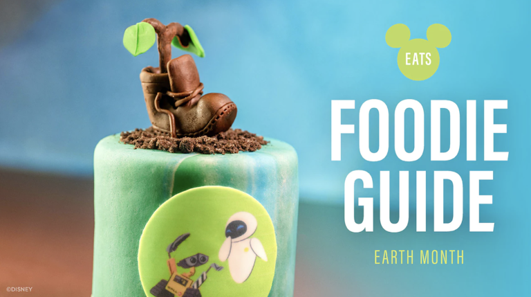 Disney Eats: Earth Month Foodie Guide 2024 