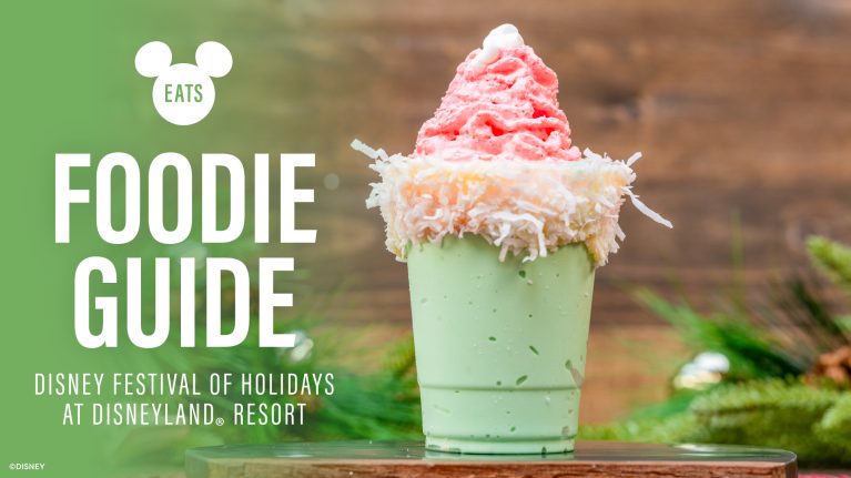 Disney Eats: Foodie Guide to Disney Festival of Holidays 2024 at Disneyland Resort  