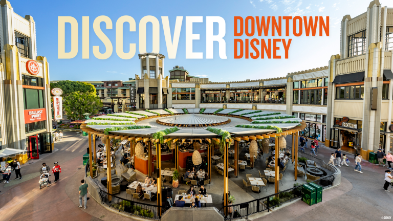 Your Ultimate Guide to Downtown Disney District at Disneyland Resort