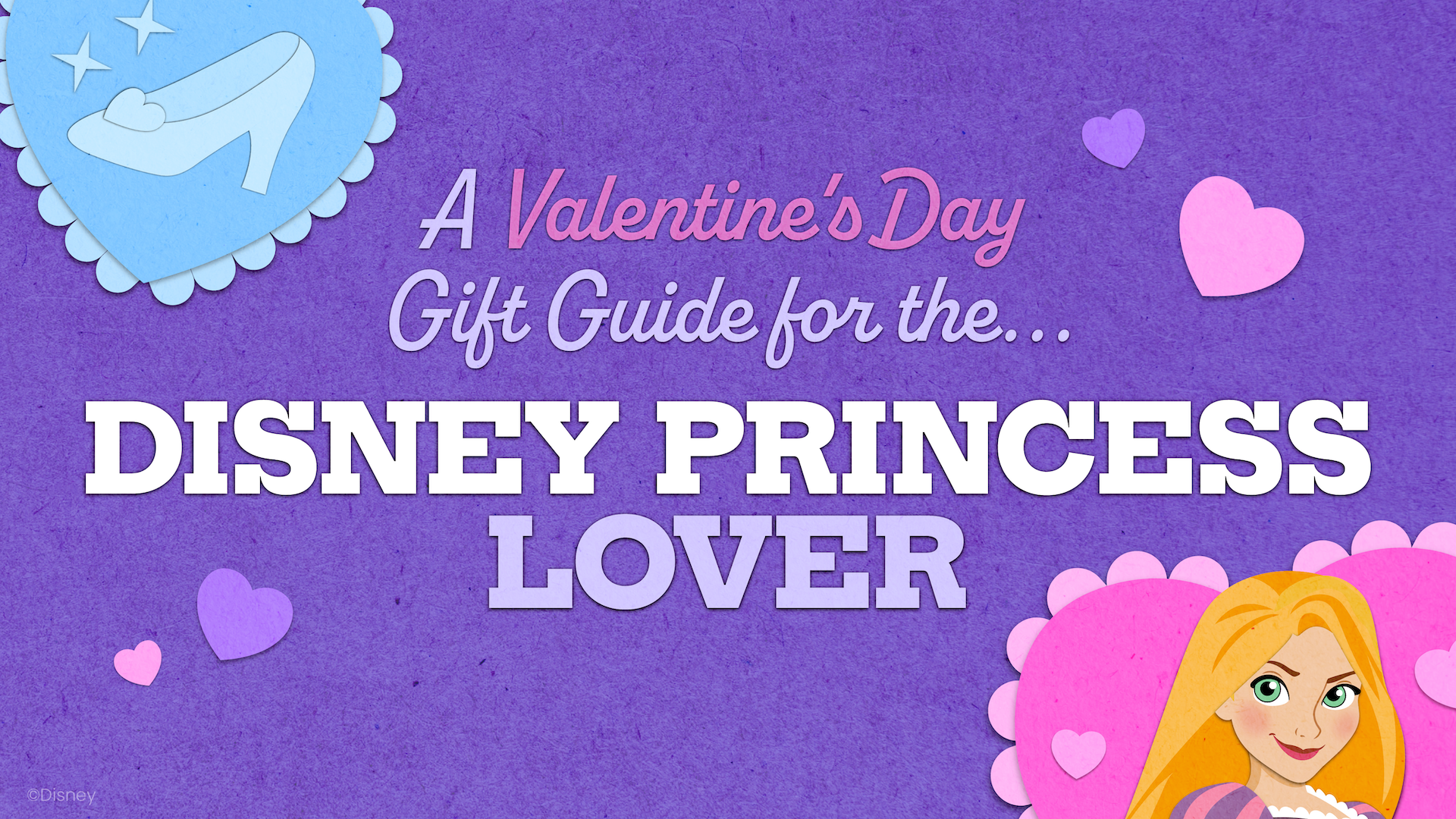 Valentine’s Day 2025 Gift Guide: For the Disney Princess Lover