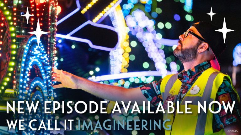On with the Show! Episode 4 of ‘We Call It Imagineering’ Is Out Now!