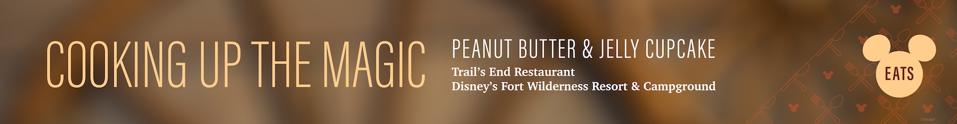 Disney Eats Cooking Up the Magic Peanut Butter & Jelly Cupcake