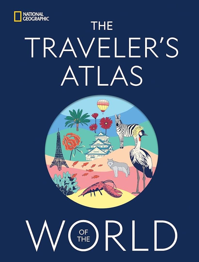 The Traveler's Atlas of the World  